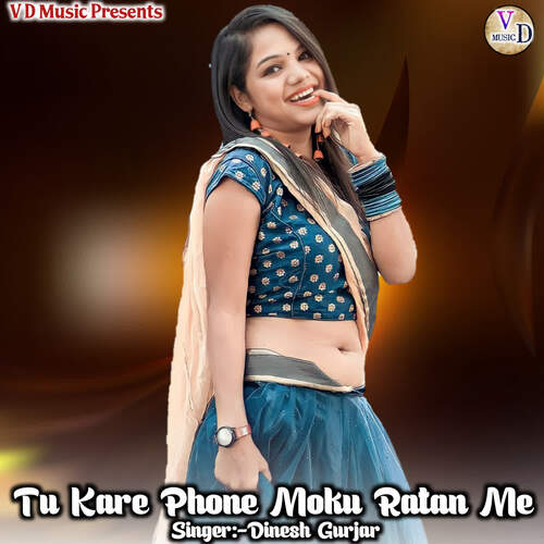 Tu Kare Phone Moku Ratan Me