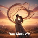 Tum Mere Ho