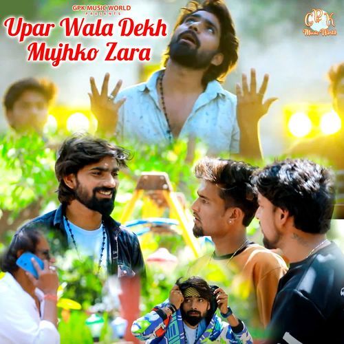 Upar Wala Dekh Mujhako Zara1
