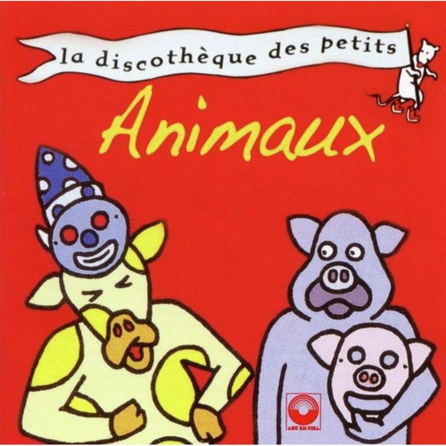 Animaux (La discothèque des petits)