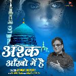 Ashk Aankhon Mein Hai