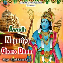 Awadh Nagariya Charo Dham