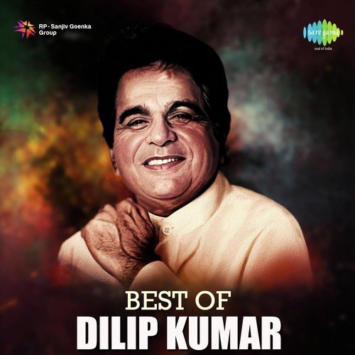 Best of Dilip Kumar