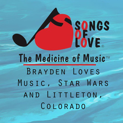 Brayden Loves Music, Star Wars and Littleton, Colorado cover art