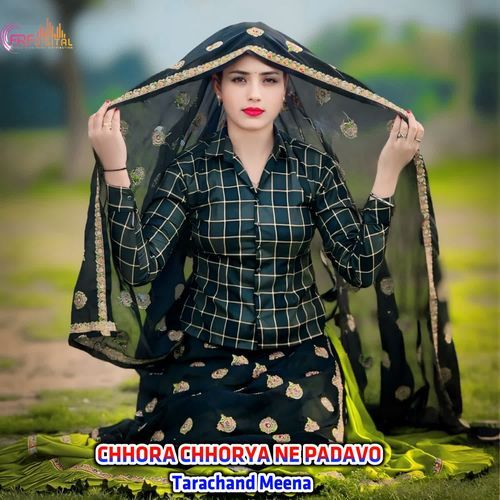 CHHORA CHHORYA NE PADAVO