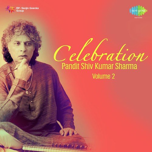 Celebration - Pt. Shiv Kumar Sharma Vol. 2