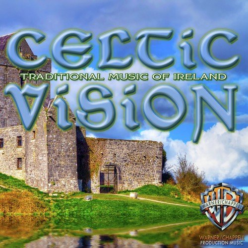 Celtic Vision: Traditional Music of Ireland