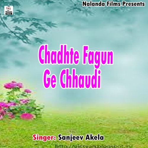 Chadhte Fagun Ge Chhaudi