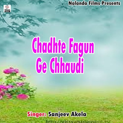 Chadhte Fagun Ge Chhaudi