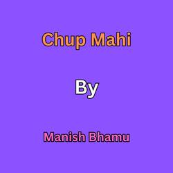 Chup Mahi-QwAjcDd4YVQ