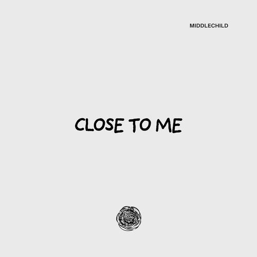 Close To Me (Garage)