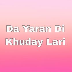 Da Yaran Di Khuday Lari-FgIKYBtmflE