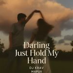 Darling Just Hold My Hand