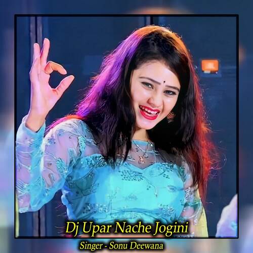 Dj Upar Nache Jogini