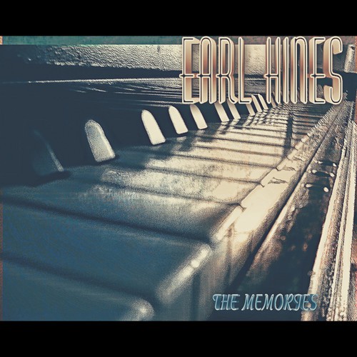 Earl Hines - The Memories (Remastered)