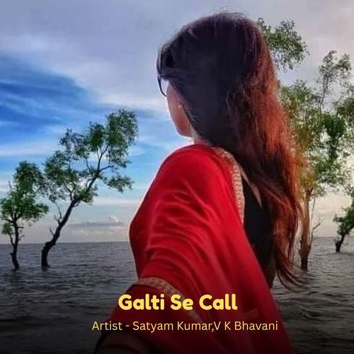 Galti Se Call