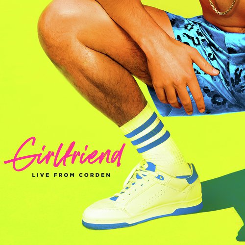 Girlfriend (Live From Corden)_poster_image