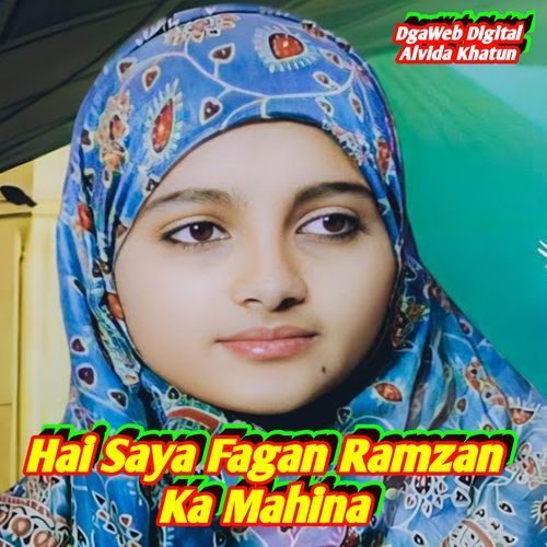 Hai Saya Fagan Ramzan Ka Mahina