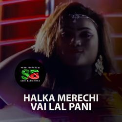 Halka Merechi Vai Lal Pani