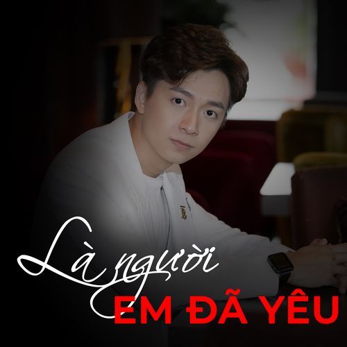 Là Người Em Đã Yêu