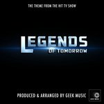 Legends Of Tomorrow Main Theme (From "Legends Of Tomorrow")