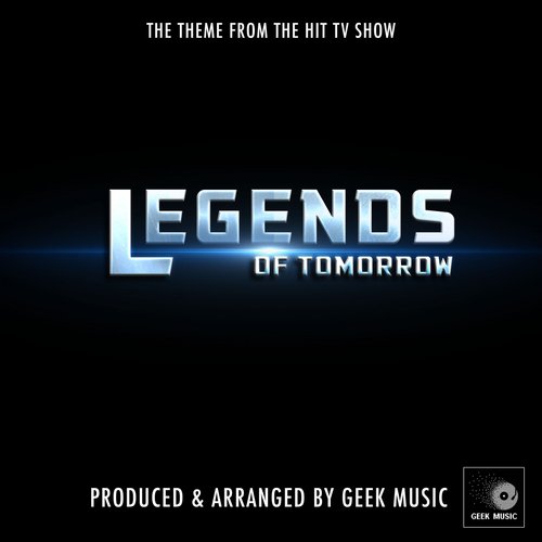 Legends Of Tomorrow Main Theme (From "Legends Of Tomorrow")_poster_image