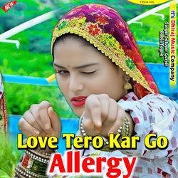 Love Tero Kar Go Allergy