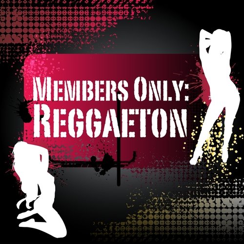 Members Only: Reggaeton_poster_image