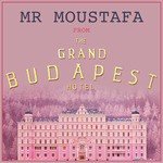 Mr Moustafa (From "The Grand Budapest Hotel")