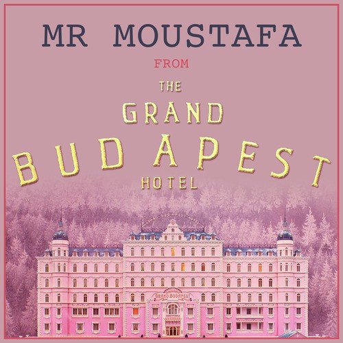 Mr Moustafa (From &quot;The Grand Budapest Hotel&quot;)_poster_image