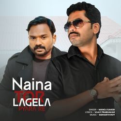 Naina Tor Lagela Pyara Re