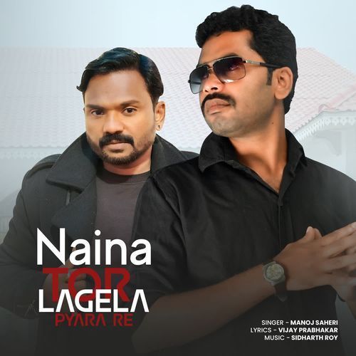 Naina Tor Lagela Pyara Re