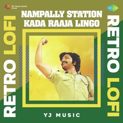 Nampally Station Kada Raaja Lingo - Retro Lofi-KhsSei13Z2k