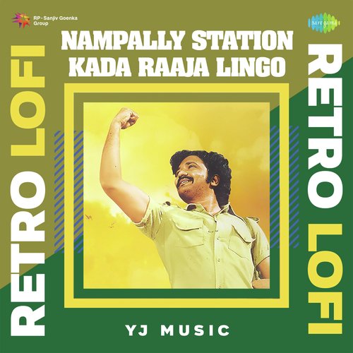 Nampally Station Kada Raaja Lingo - Retro Lofi