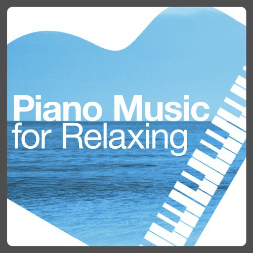 Piano Music for Relaxing