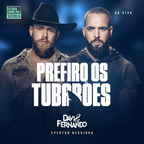 Prefiro os Tubarões (Estúdio Showlivre Sertanejo) (Ao Vivo)_poster_image