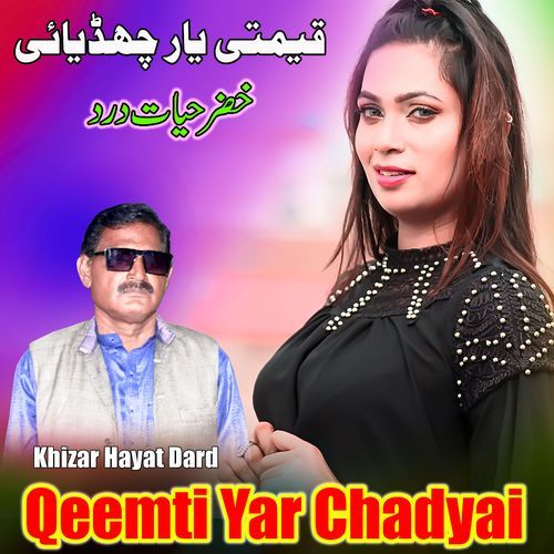 Qeemti Yar Chadyai