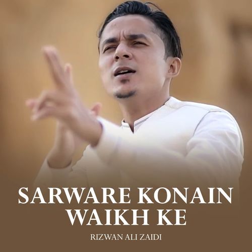 Sarware Konain Waikh Ke