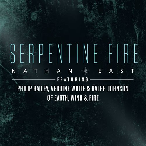 Serpentine Fire (feat. Philip Bailey, Verdine White, and Ralph Johnson)_poster_image