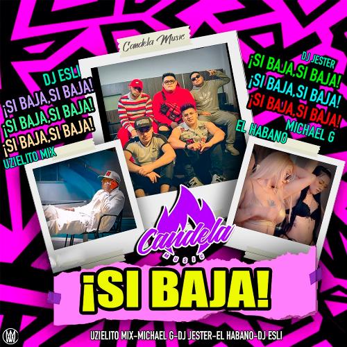 Si Baja (feat. Michael G, DJ Esli &amp; DJ Jester)_poster_image