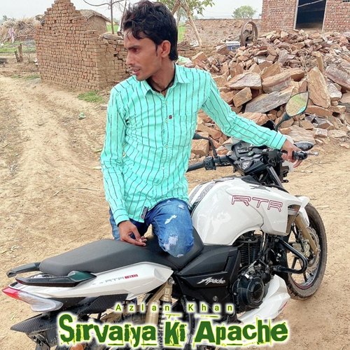 Sirvaiya Ki Apache