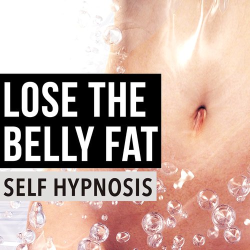 Slim Down Your Tummy - Self Hypnosis to Lose Belly Fat