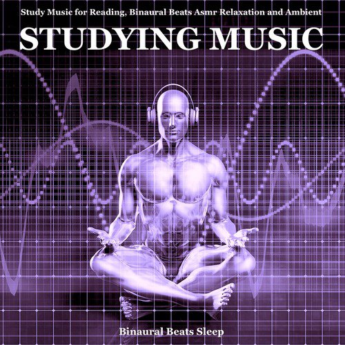 Binaural Beats Study Music (Alpha Waves) [feat. Study Music & Sounds]