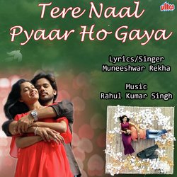 Tere Naal Pyaar Ho Gaya-Fgw8XkF9cnE