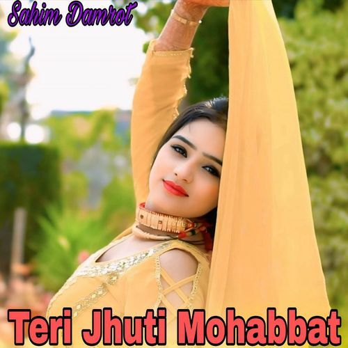 Teri Jhuti Mohabbat