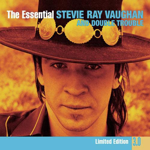 The Essential Stevie Ray Vaughan And Double Trouble 3.0