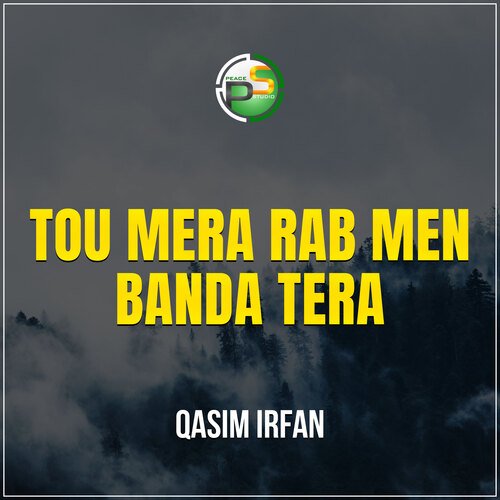 Tou Mera Rab Men Banda Tera