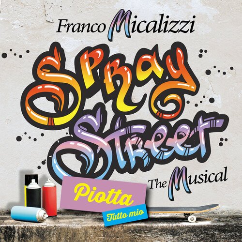 Tutto mio (Dal Musical "Spray Street")