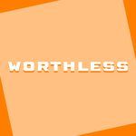 Worthless