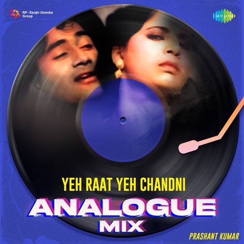 Yeh Raat Yeh Chandni - Analogue Mix